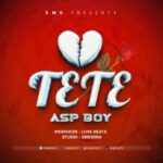 Download Audio | Asp Boy – Tete