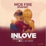 Download Audio | Moe fire – InLove