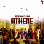 Download Audio | Aidan Msigwa – Athene
