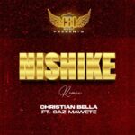 Download Audio | Christian Bella Ft. Gaz Mawete – Nishike (Remix)