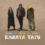 Download Audio | Mic Lon X G nako & Rosa Ree – Karata Tatu