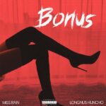 Download Audio | Miss Rain X Longnus Huncho – Bonus