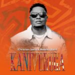 Download Audio | Christian Bella & Malaika Band – Kanivuruga