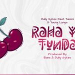 Download Audio | Dully Sykes Ft. Yammi & Young Lunya – Raha ya Tunda