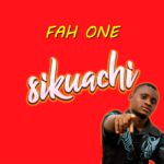 Download Audio | Fah One – Sikuachi