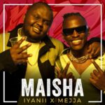 Download Audio | Iyanii Ft Mejja – Maisha
