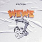 Download Audio | Kontawa – Wewe