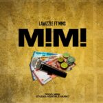 Download Audio | Lawizzle Ft. MMS – Mimi