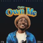 Download Audio | Oyan – Own Me