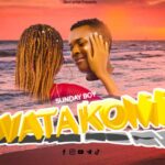 Download Audio | Sunday Boy – Watakoma