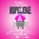 Download Audio | Carpoza ft Dayoo – Nipeleke