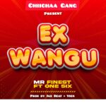 Download Audio | Mr. Finest Ft. One Six – Ex Wangu