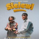 Download Audio | Muu Flow Ft. Kusah – Sielewi