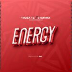 Download Audio | Truba Tz X StaminaShorwebwezi – Energy