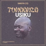 Download Audio | Dakota – Tunaanza Usiku