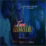 Download Audio | H Girl baby X Dullayo Ft Mr BLUE – Tunakesha