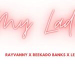 Download Audio | Rayvanny Ft. Reekado Banks X Lexsil – My Lady