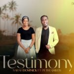 Download Audio | Sarah Dominick Ft Petro Jailos -Testimony