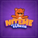 Download Audio | Whozu – Niteme