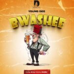 Download Audio | Young Dee – Bwashee