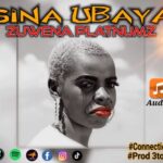 Download Audio | Zuwena Platinum – Sina Ubaya