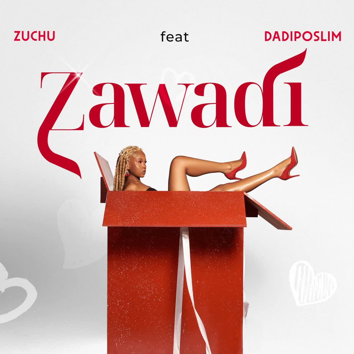 Download Audio | Zuchu Ft. Dadiposlim – Zawadi