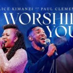 Download Audio | Alice Kimanzi Ft Paul Clement – I Worship You