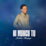Download Audio | Beatrice Mwaipaja – Ni Mungu Tu