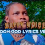 Download Video | Happy Voice – Ooh God