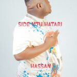 Download Audio | Side Mtu Hatari – Hassan Beat