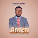 Download Audio | Komando Wa Yesu – Amen