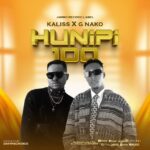 Download Audio | Kaliss X G Nako – Hunipi 100