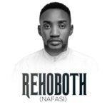 Download Audio | Paul Clement – Rehoboth ( Nafasi )