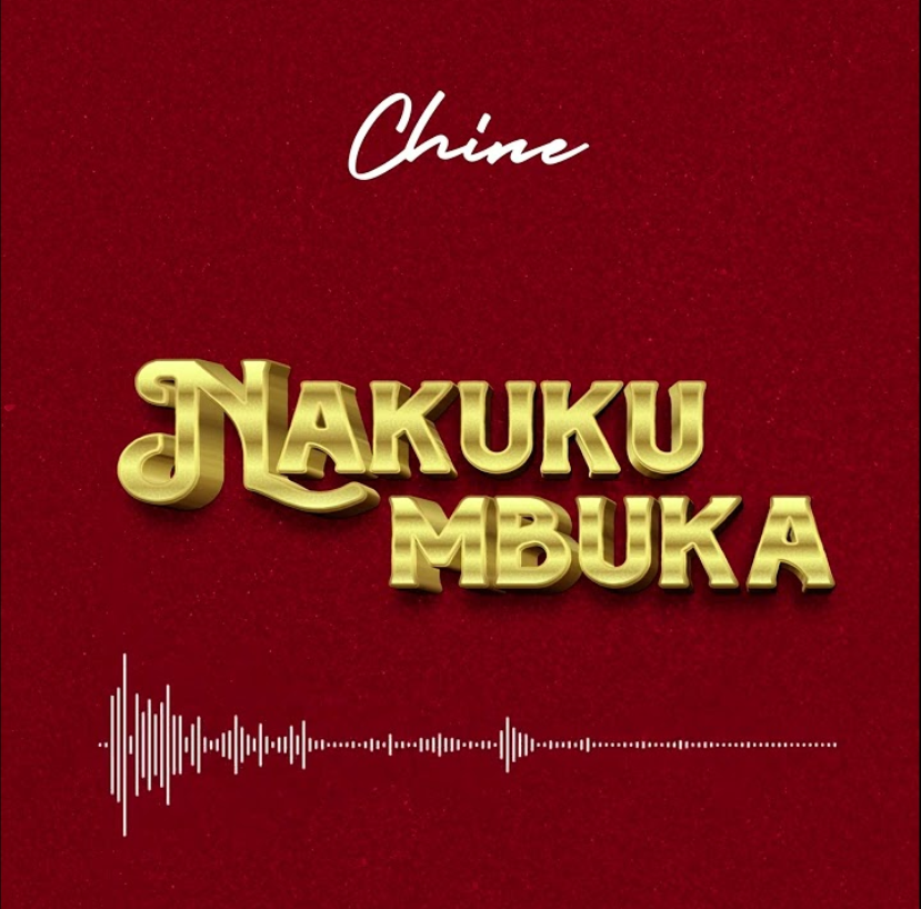 Chine – Nakukumbuka | Audio