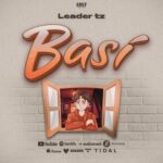 Download Audio | Leader tz – Basi