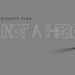 Download Audio | Dizasta Vina – Not A Hero