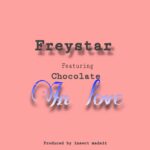 Download Audio | Freystar x Chocolate – In Love