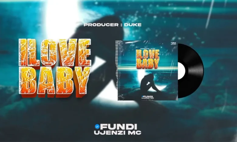 Fundi Ujenzi Mc – I Love Baby