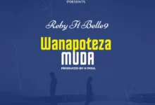 Reby ft Belle 9 – Wanapoteza muda