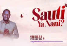 Yona chilolo – Sauti ya Nani?