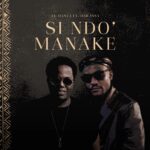 Music Audio : Ay Masta Ft Darassa – Si Ndo Manake | Download