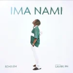 Music Audio : Echo 254 – Ima Nami | Download