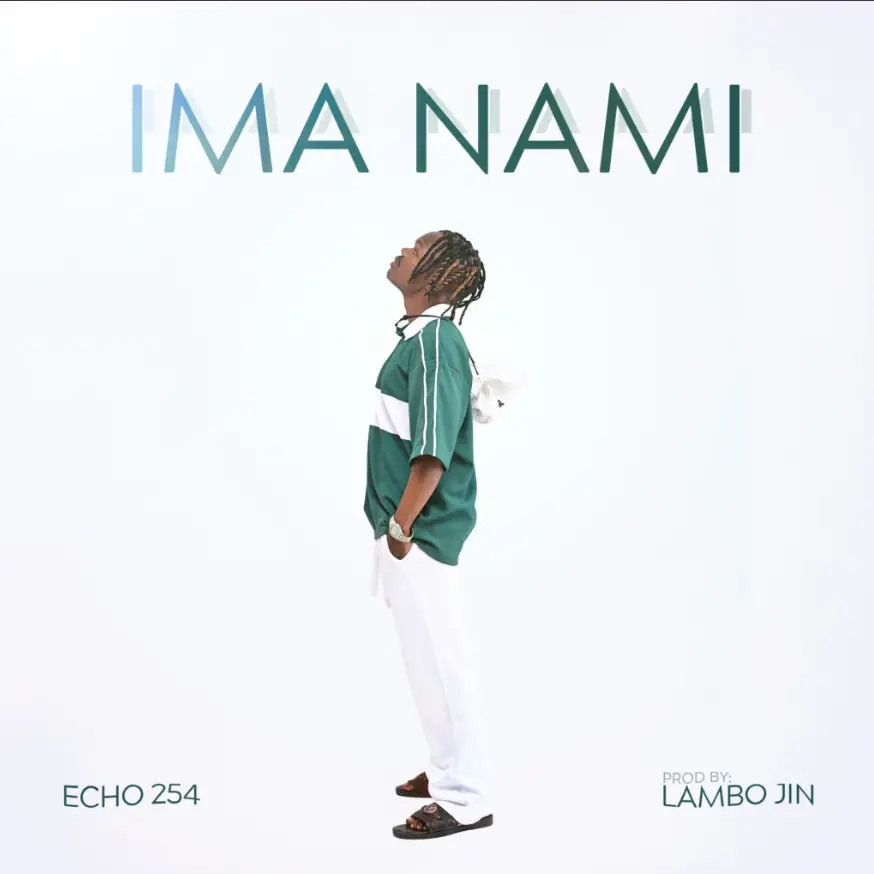 Music Audio : Echo 254 – Ima Nami | Download