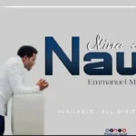 Music Audio : Emmanuel Mgogo – Nina Haja Nawe | Download