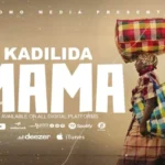 Music Audio : Kadilida – Mother (Mama) | Download