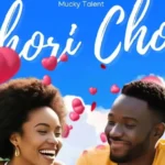 Music Audio : Mucky Talent – Chori Chori | Download