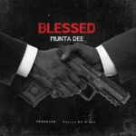 Music Audio : Munta Dee – Blessed | Download