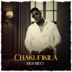 Music Audio : Rich Bizzy – Chakufikila | Download