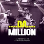 Music Audio : Agape Gospel Band – Ba Million | Download