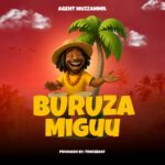Music Audio : Agent Muzzammil – Buruza Miguu | Download